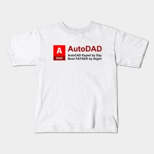 AutoDAD - AutoCAD Expert by Day Best FATHER by Night [Black text version] Kids T-Shirt